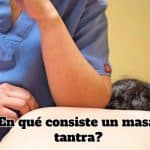 ¿En qué consiste un masaje tantra?